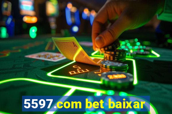 5597.com bet baixar